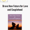 Susan Johnson – Brave New Future for Love and Couplehood
