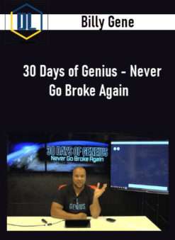 Billy Gene - 30 Days of Genius - Never Go Broke Again