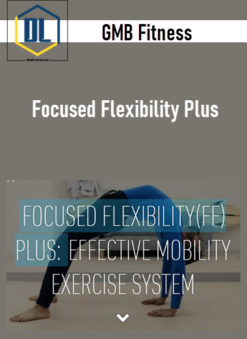 GMB Fitness – Focused Flexibility Plus