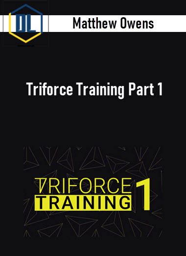 Matthew Owens - Triforce Training Part 1