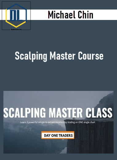 Michael Chin – Scalping Master Course