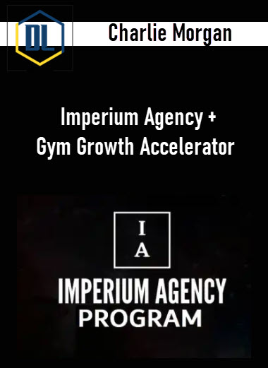 Charlie Morgan – Imperium Agency + Gym Growth Accelerator