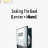 Alan Weiss – Sealing The Deal (London + Miami)