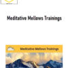 Forrest Knutson – Meditative Mellows Trainings