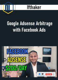 Ifthaker – Google Adsense Arbitrage with Facebook Ads