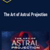 Jade Shaw – The Art of Astral Projection