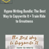 Joshua Lisec – Hypno Writing Bundle: The Best Way to Copywrite It + Train Ride to Greatness