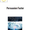 Kenrick Cleveland – Persuasion Factor