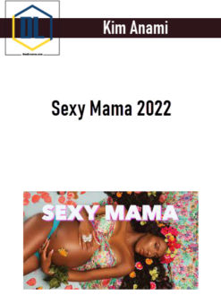 Kim Anami – Sexy Mama 2022