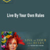 Kristina Mand Lakhiani – Live By Your Own Rules