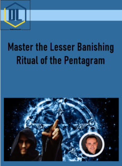 Master the Lesser Banishing Ritual of the Pentagram