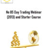 No BS Day Trading Webinar (2013) and Starter Course