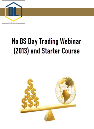 No BS Day Trading Webinar (2013) and Starter Course