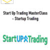 Start Up Trading MasterClass – Startup Trading
