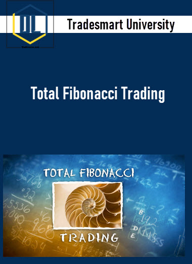 Tradesmart University - Total Fibonacci Trading