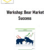 Base Camp Trading – Workshop: Bear Market Success