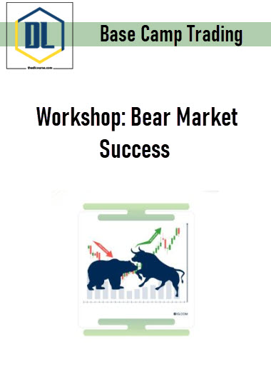 Base Camp Trading – Workshop: Bear Market Success