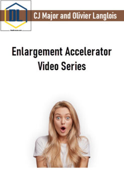 CJ Major and Olivier Langlois – Enlargement Accelerator Video Series