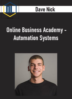 Dave Nick – Online Business Academy – Automation Systems