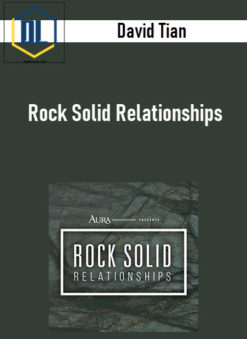 David Tian – Rock Solid Relationships