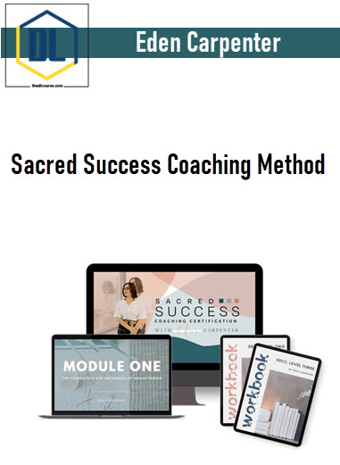 Eden Carpenter – Sacred Success Coaching Method