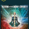 Joe Dispenza – Blessing of the Energy Centers 5: Connecting and Aligning