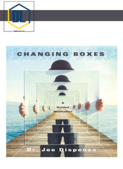 Joe Dispenza – Changing Boxes Meditation