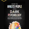 Joseph Griffith – How to Analyze People with Dark Psychology