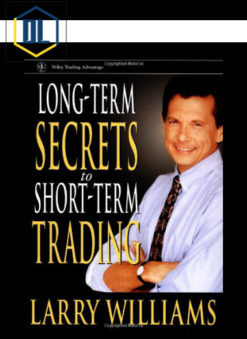 Larry Williams – The Secret of Short Term Trading