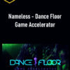 Nameless – Dance Floor Game Accelerator