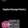 Pleasure Mechanics - Couples Massage Mastery