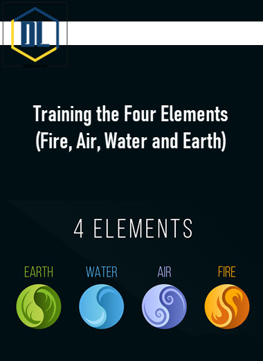 Training the Four Elements (Fire, Air, Water and Earth)
