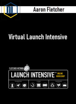 Aaron Fletcher – Virtual Launch Intensive