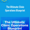 Jeff Barson – The Ultimate Clinic Operations Blueprint