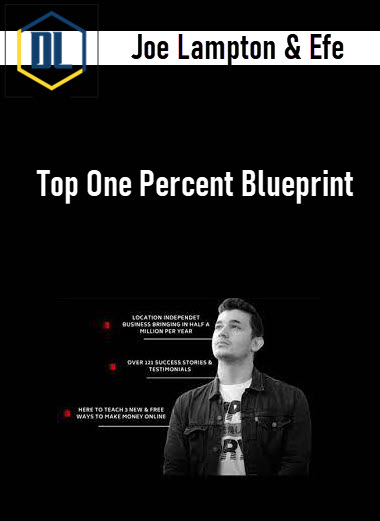 Joe Lampton & Efe – Top One Percent Blueprint