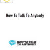 Ramit Sethi – How To Talk To Anybody