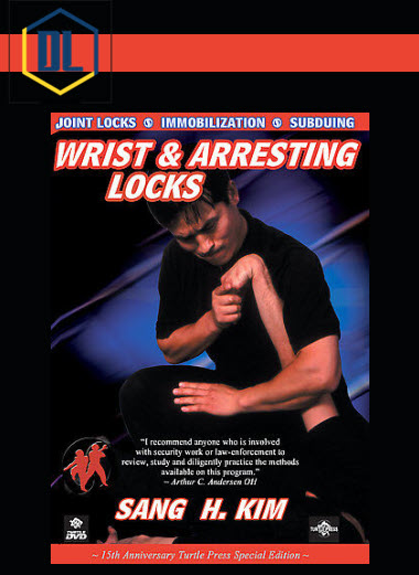 Sang H. Kim – Wrist and Arresting Locks (2007)