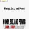 Scott Bolan – Money, Sex, and Power