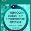 Tam Integration – Mushroom Cultivation and Microdosing Intensive