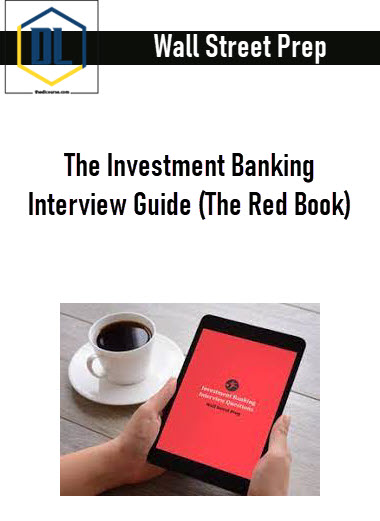 Wall Street Prep – The Investment Banking Interview Guide (The Red Book)