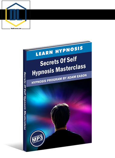 Adam Eason – Secrets of Self-Hypnosis Masterclass