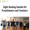 Andrew Nugent-Head – Eight Healing Sounds for Practitioners and Teachers