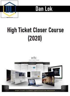 Dan Lok – High Ticket Closer Course (2020)