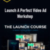 Harmon Brothers - Launch A Perfect Video Ad Workshop