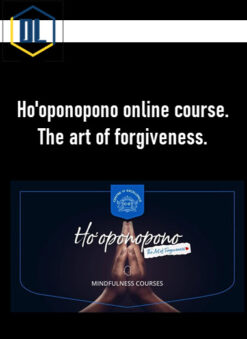 Ho'oponopono online course. The art of forgiveness.