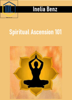 Inelia Benz – Spiritual Ascension 101