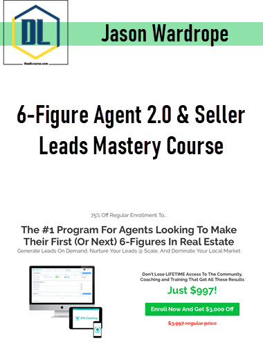 Jason Wardrope – 6-Figure Agent 2.0 & Seller Leads Mastery Course