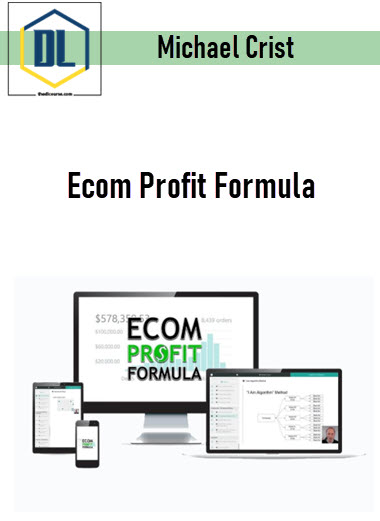 Michael Crist – Ecom Profit Formula