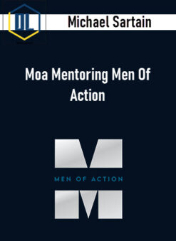 Michael Sartain – Moa Mentoring Men Of Action
