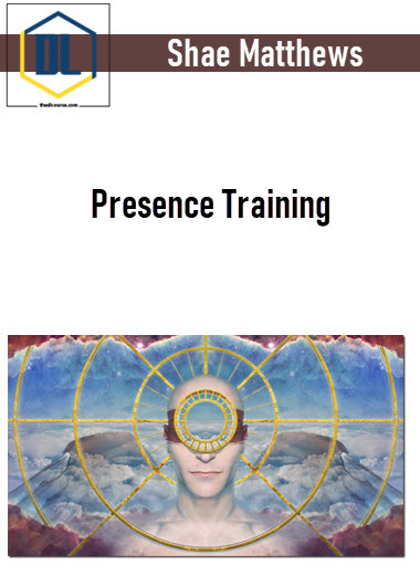 Shae Matthews – Presence Training